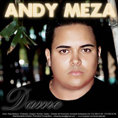 Andy Meza Lanza la canción &#39;Dame&#39; - AndyM